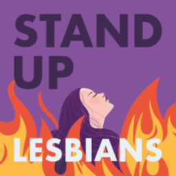 STAND UP LESBIANS